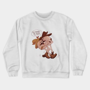 Huevos rancheros, Chema y Chava "Ay compadre, que bonito se mueve" Crewneck Sweatshirt